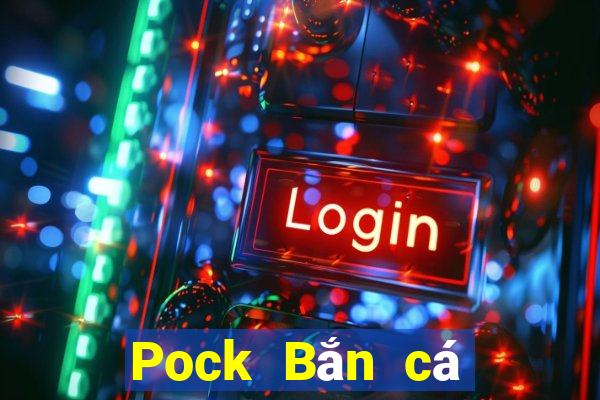 Pock Bắn cá Unlock Description