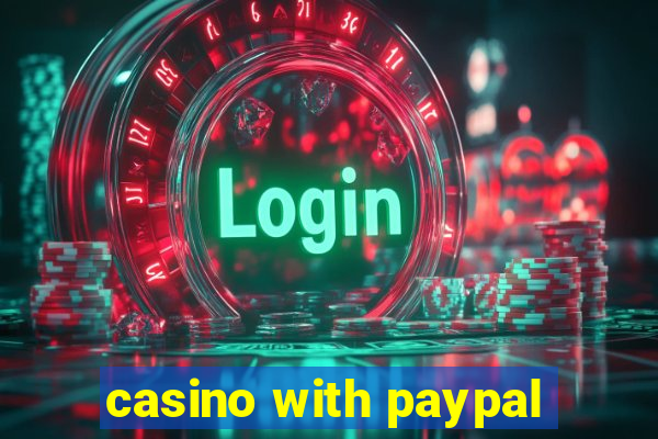 casino with paypal