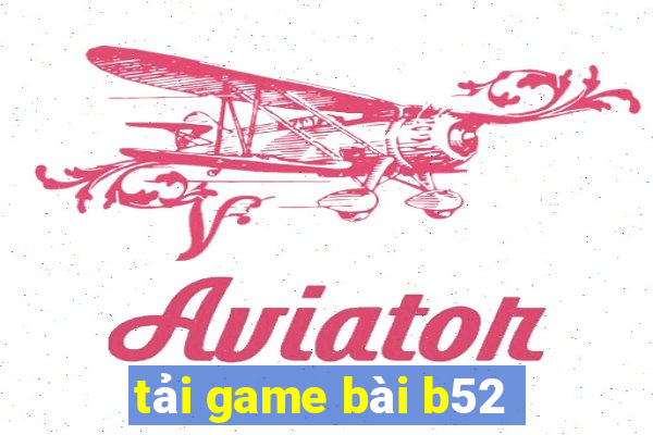 tải game bài b52