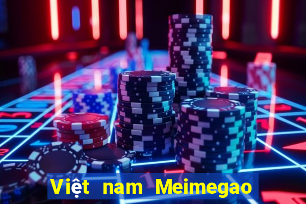 Việt nam Meimegao Đăng ký