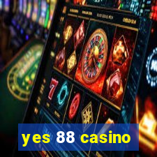 yes 88 casino