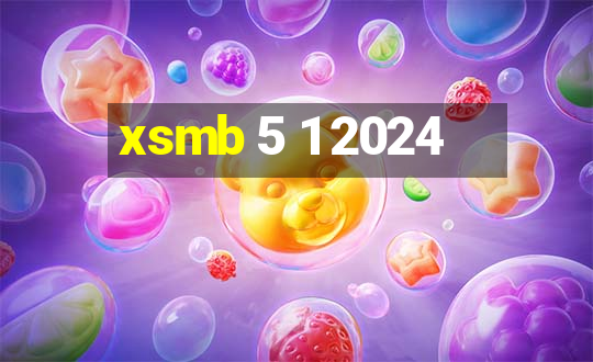 xsmb 5 1 2024