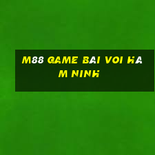 M88 game bài voi Hàm Ninh