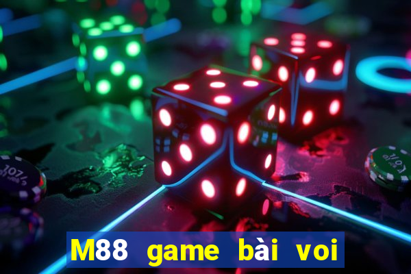 M88 game bài voi Hàm Ninh