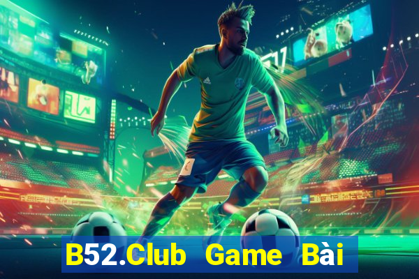 B52.Club Game Bài 3C Cho Ios