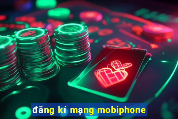 đăng kí mạng mobiphone