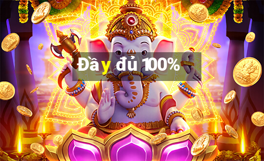 Đầy đủ 100%