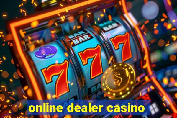 online dealer casino