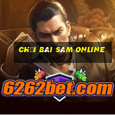 chơi bài sâm online