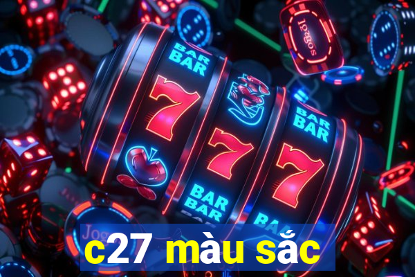 c27 màu sắc