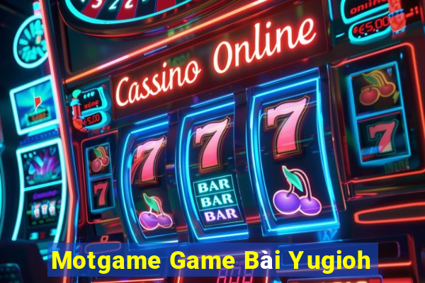 Motgame Game Bài Yugioh