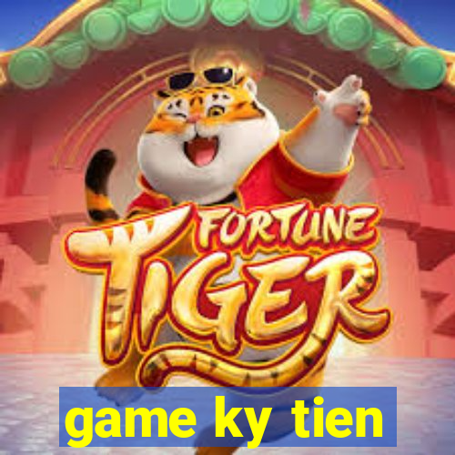 game ky tien