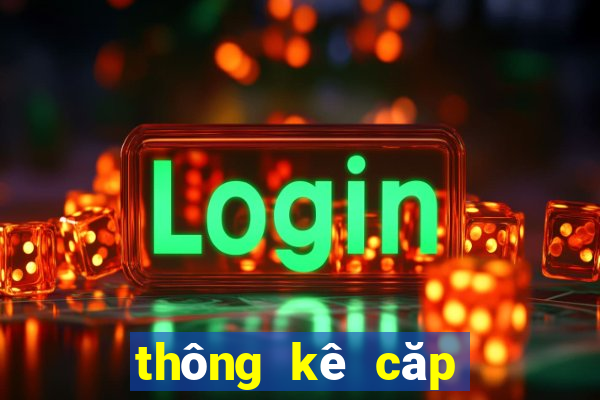 thông kê căp lô đep nhât hôm nay