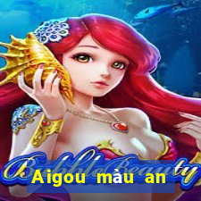 Aigou màu an toàn đặt cược 130