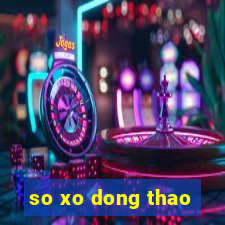 so xo dong thao