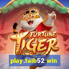 play.taib52 win