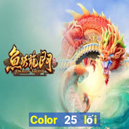 Color 25 lối vào chính thức