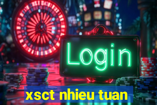 xsct nhieu tuan