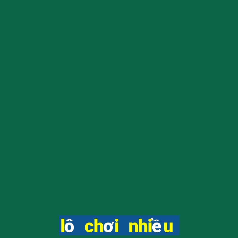 lô chơi nhiều nhất ngày mai