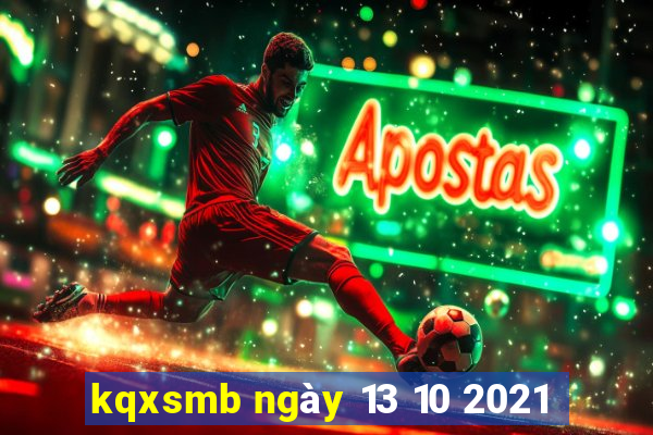 kqxsmb ngày 13 10 2021