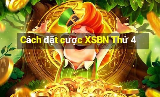 Cách đặt cược XSBN Thứ 4