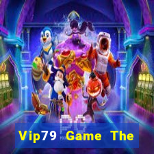 Vip79 Game The Bài Hack