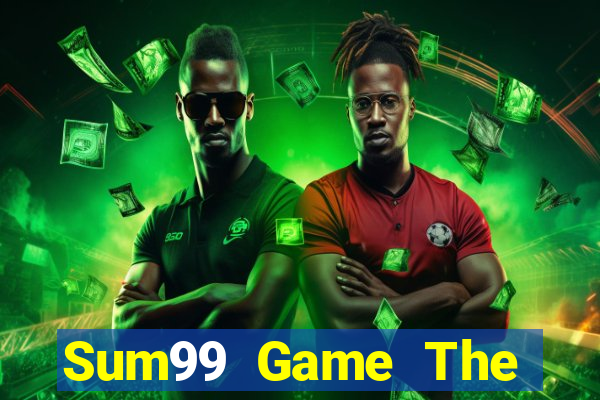 Sum99 Game The Bài Hay Nhất 2021