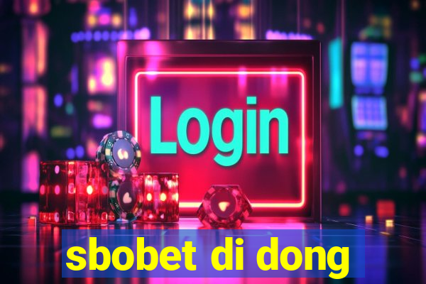 sbobet di dong