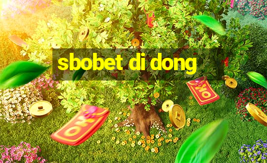 sbobet di dong