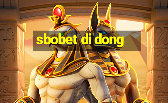 sbobet di dong