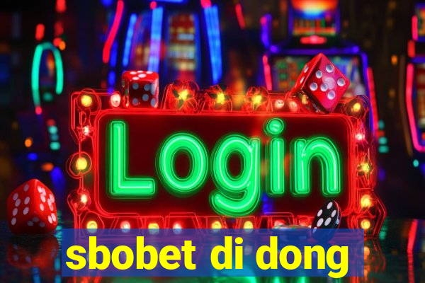 sbobet di dong