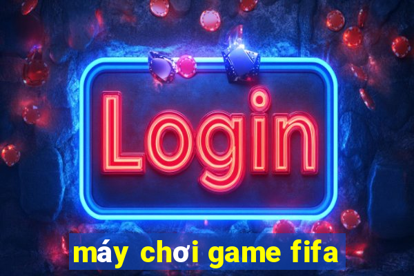 máy chơi game fifa