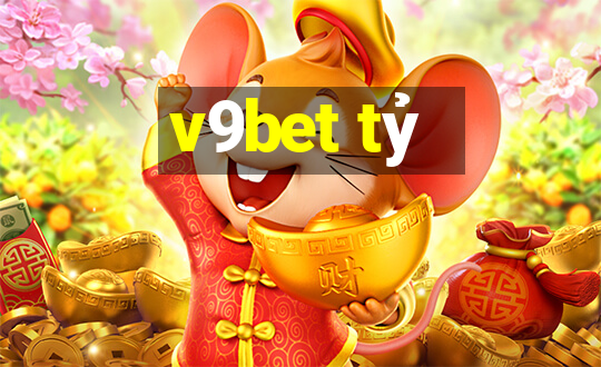 v9bet tỷ