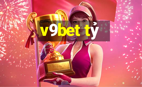 v9bet tỷ