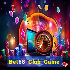 Bet68 Club Game Bài 52Play