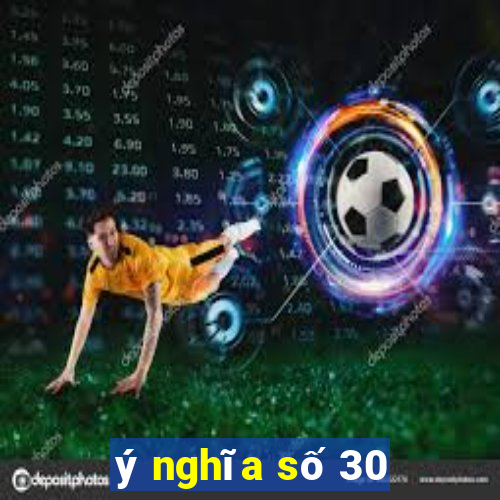 ý nghĩa số 30