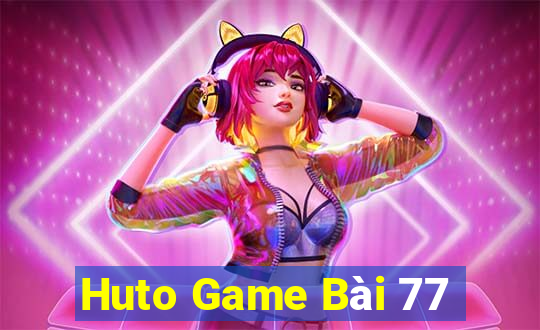 Huto Game Bài 77