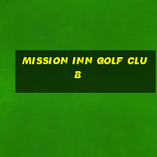 mission inn golf club