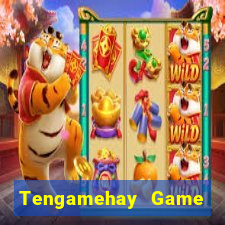 Tengamehay Game Bài Nhất Vip