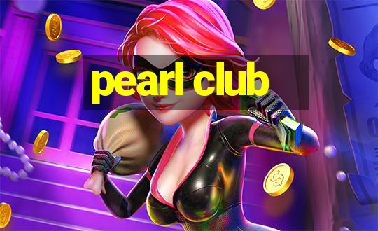 pearl club