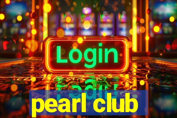 pearl club