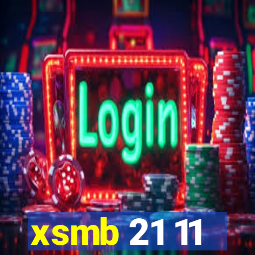 xsmb 21 11