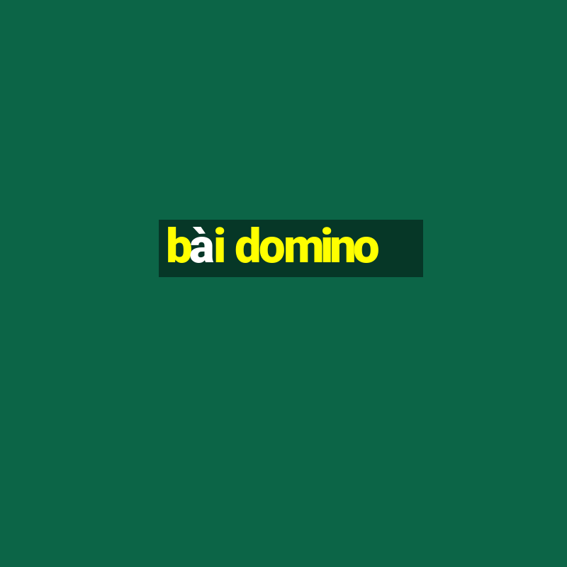 bài domino