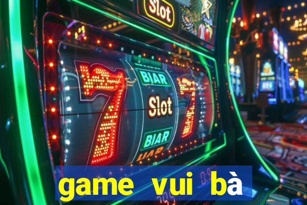 game vui bà ngoại ma