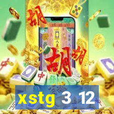 xstg 3 12