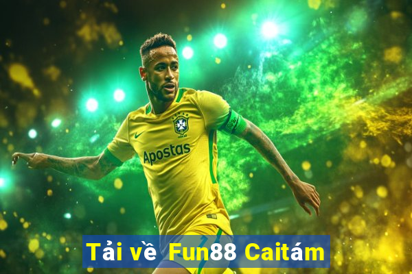 Tải về Fun88 Caitám