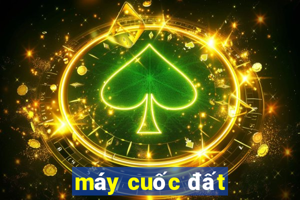 máy cuốc đất