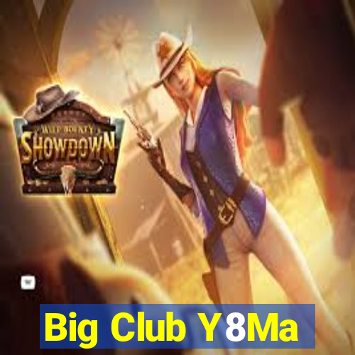 Big Club Y8Ma