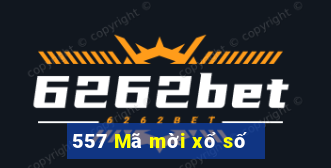 557 Mã mời xổ số