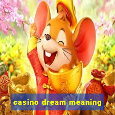 casino dream meaning